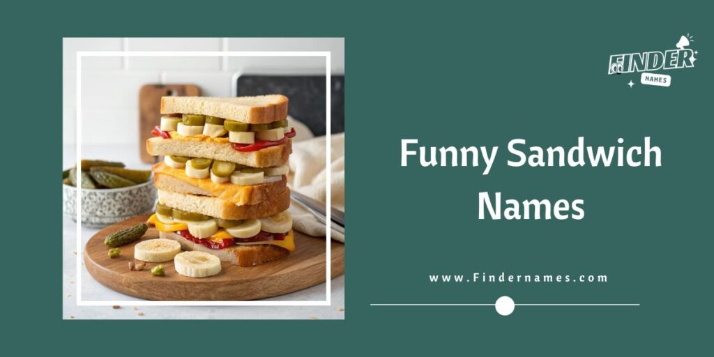 Funny Sandwich Names