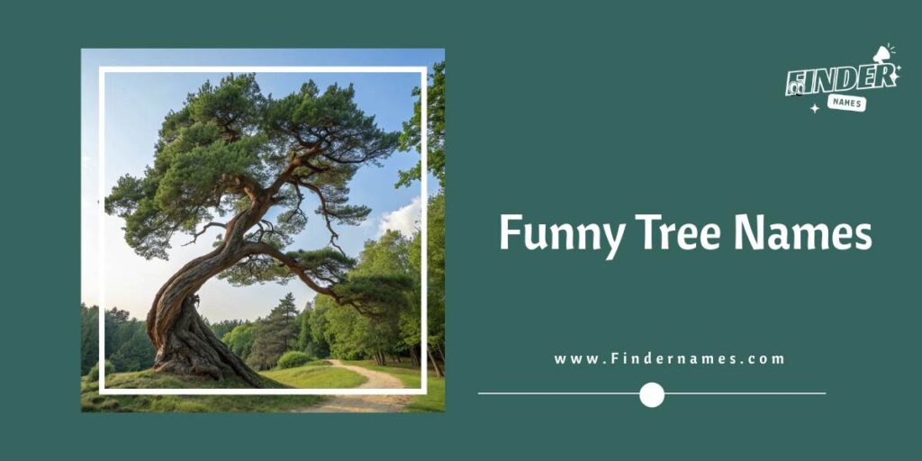 Funny Tree Names