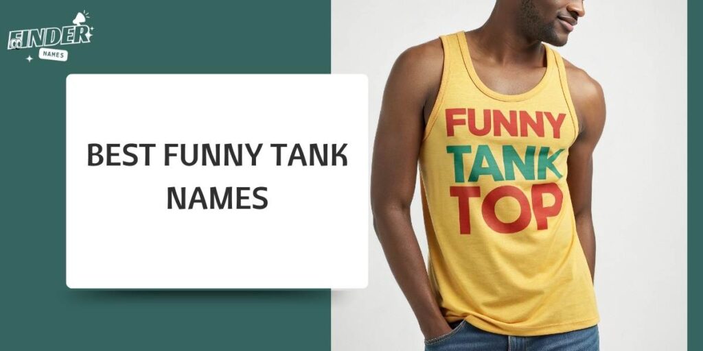 Best Funny Tank Names