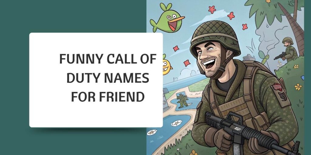 Funny Call of Duty Names for Friend