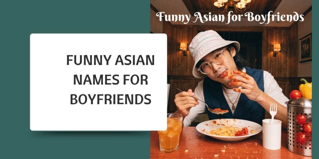 Funny Asian Names for Boyfriends