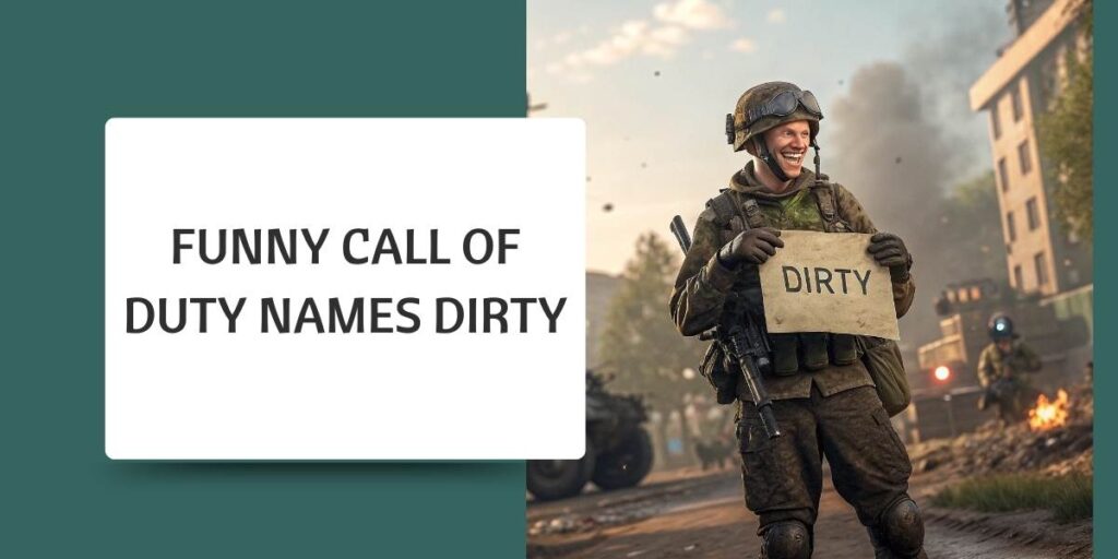 Funny Call of Duty Names Dirty
