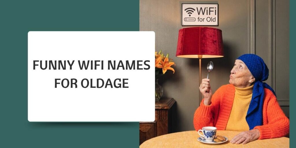 Funny WiFi Names for Oldage