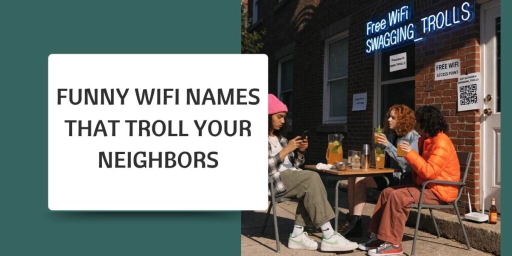 Funny WiFi Names That Troll Your Neighbors