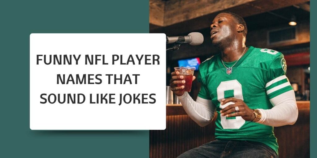 Funny NFL Player Names That Sound Like Jokes