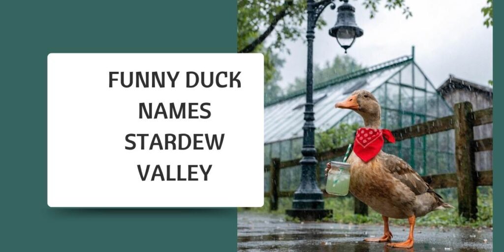 Funny Duck Names Stardew Valley
