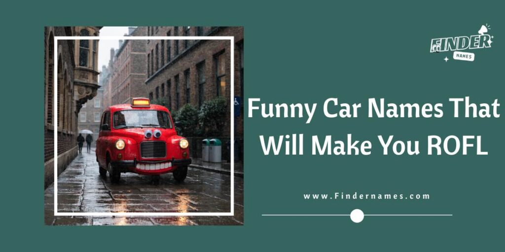 Funny Car Names That Will Make You ROFL