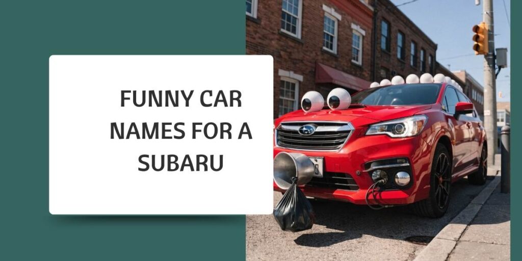 Funny Car Names for a Subaru