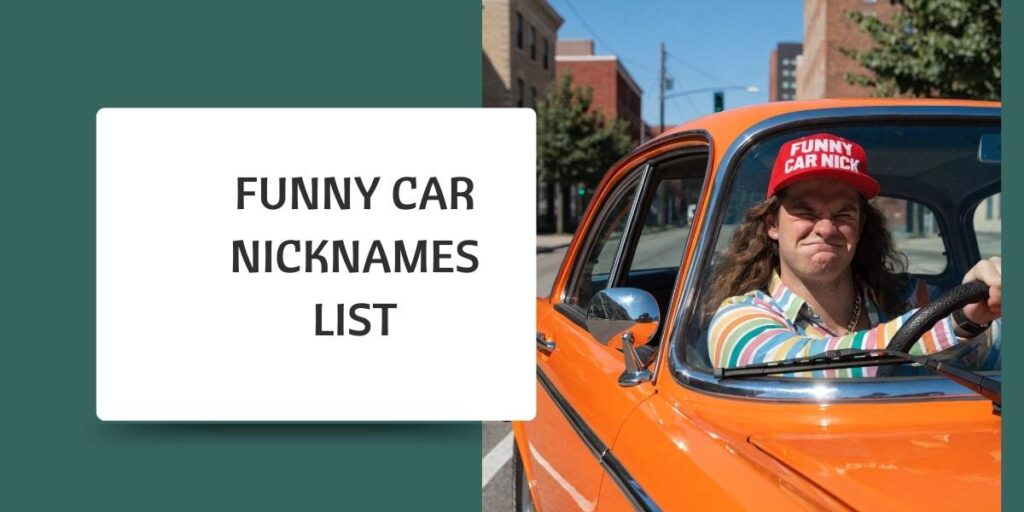 funny Car Nicknames List
