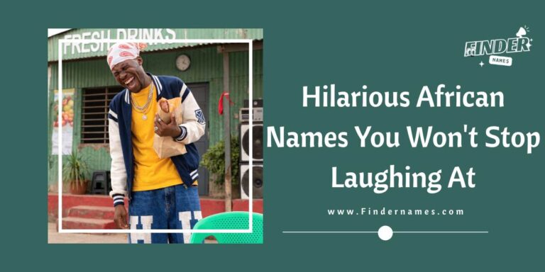 Hilarious African Names You Won't Stop Laughing At
