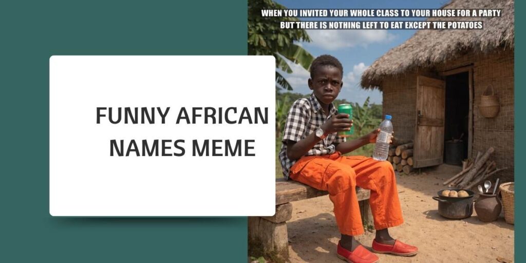 Funny African Names Meme