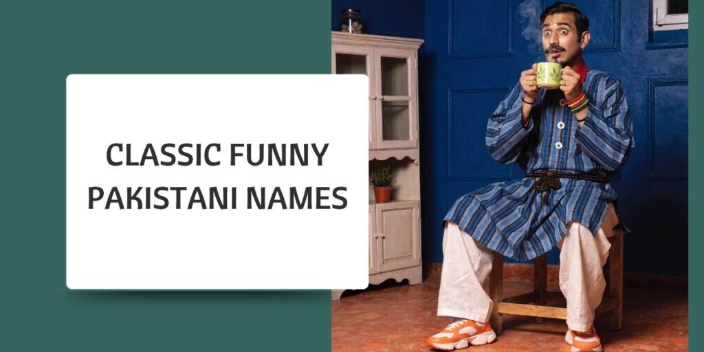 Classic Funny Pakistani Names