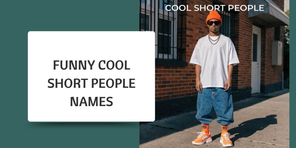 Funny Cool Short People Names