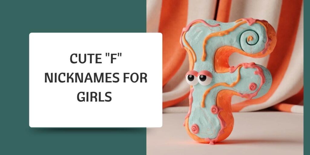 Cute "F" Nicknames For Girls 