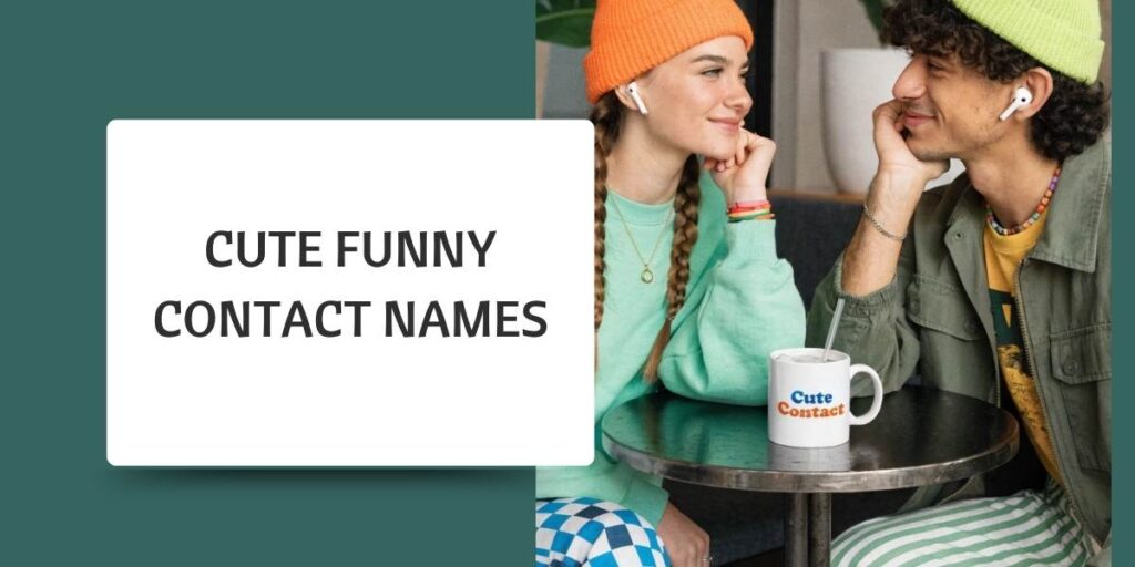 Cute Funny Contact Names