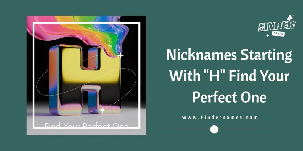 Nicknames Starting With "H" Find Your Perfect One