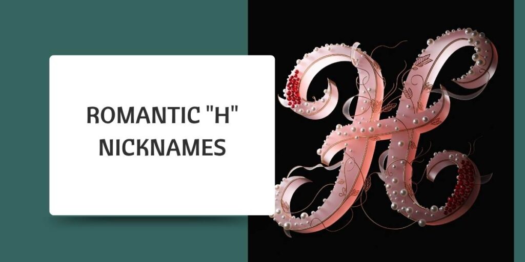 Romantic "H" Nicknames