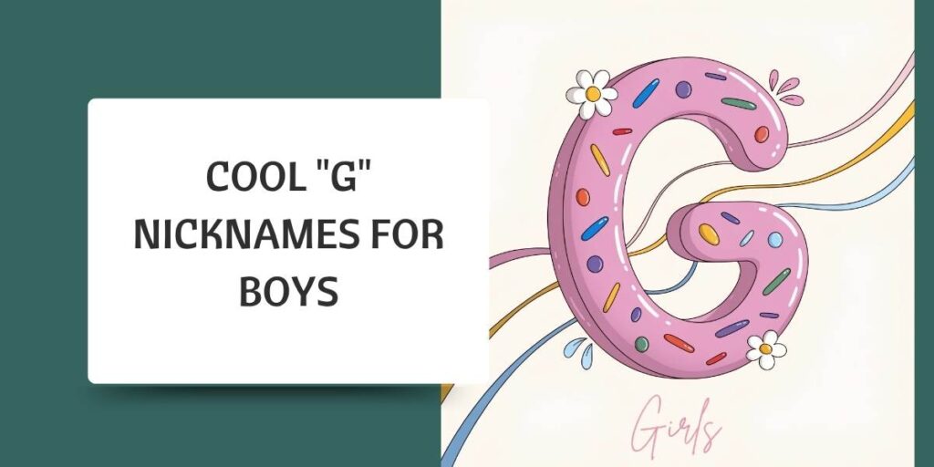 Cool "G" Nicknames for Boys