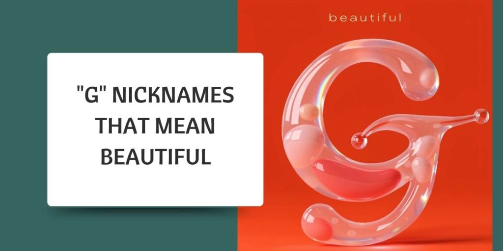 "G" Nicknames That Mean Beautiful