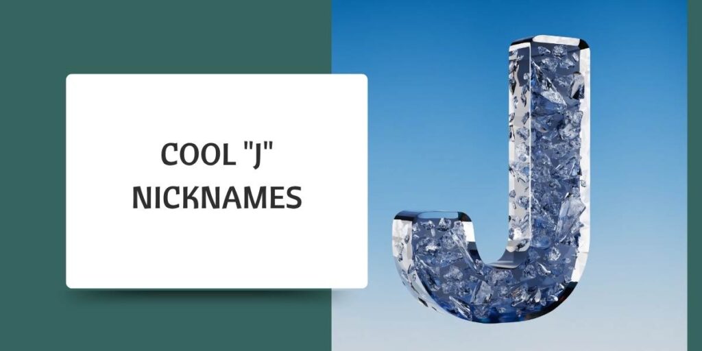 Cool "J" Nicknames