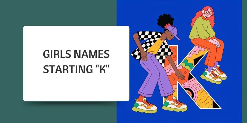 Girls Names Starting "K"