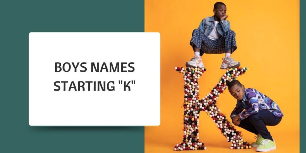 Boys Names Starting "K"