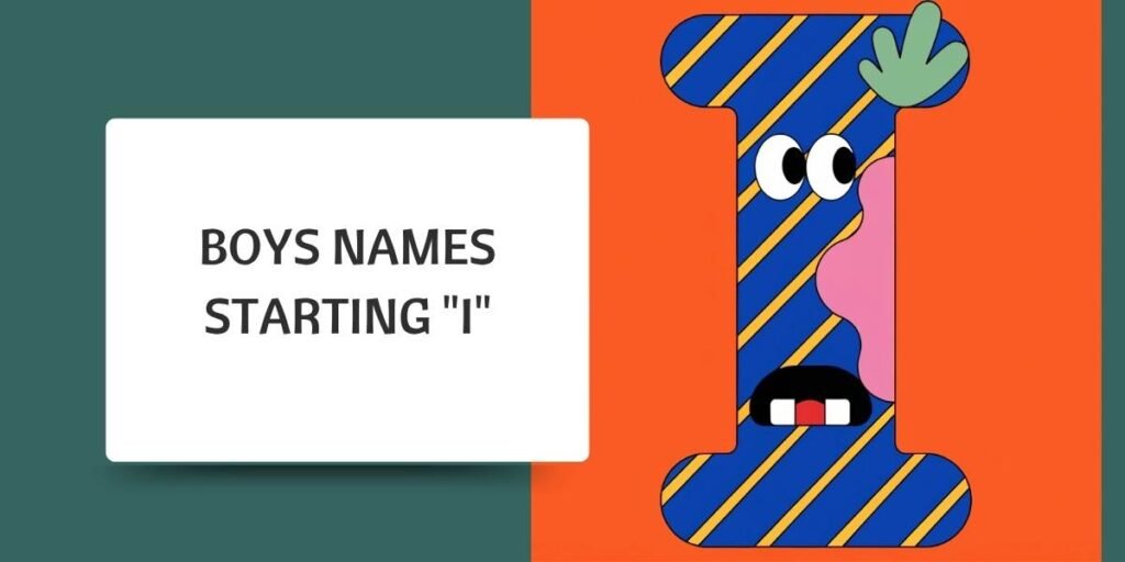 Boys Names Starting "I"