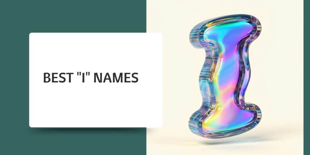 Best "I" Names