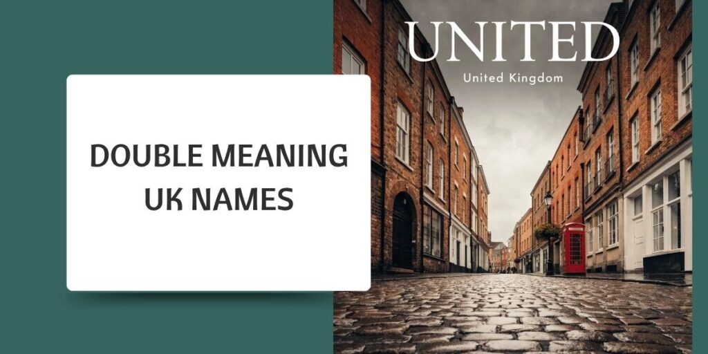 Double Meaning UK Names