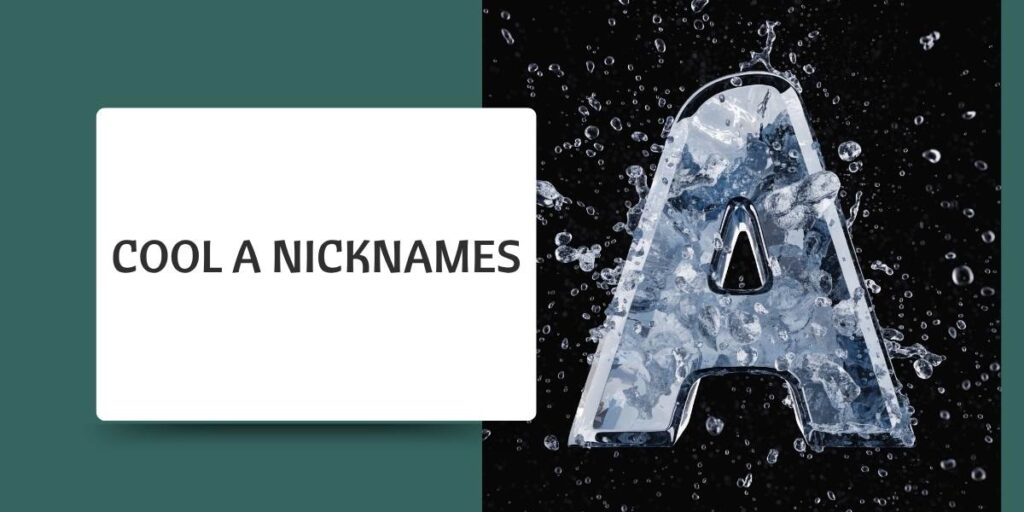Cool A Nicknames