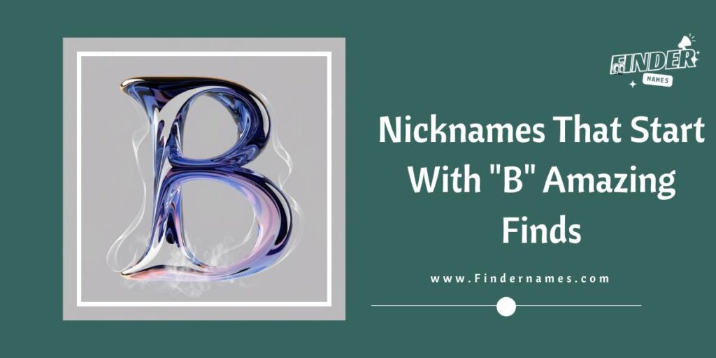 Nicknames That Start With "B" Amazing Finds