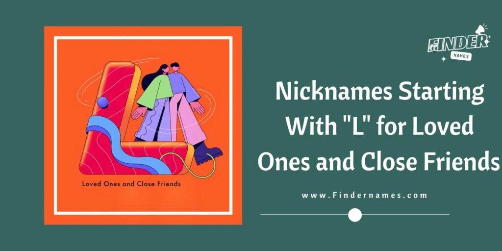 Nicknames Starting With "L" for Loved Ones and Close Friends