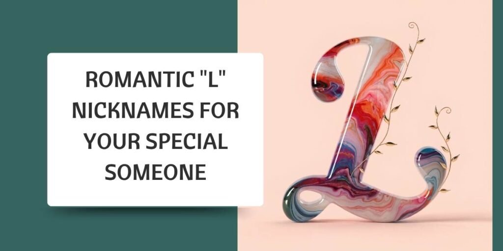 Romantic "L" Nicknames for Your Special Someone