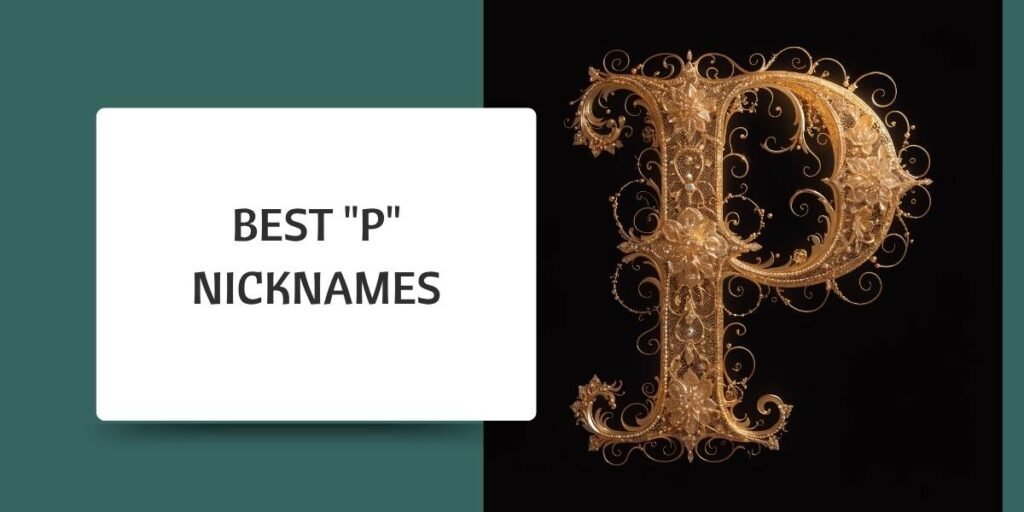 Best "P" Nicknames