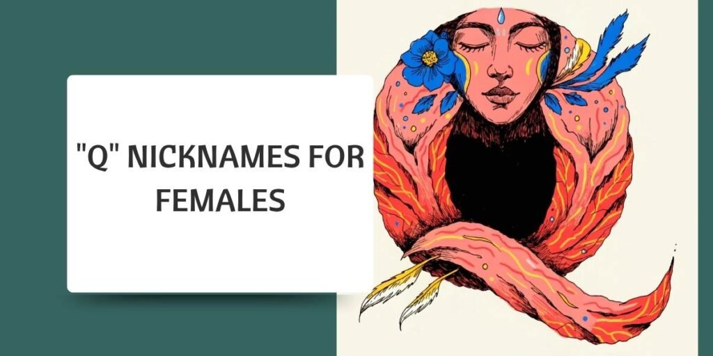 Q Nicknames for Females