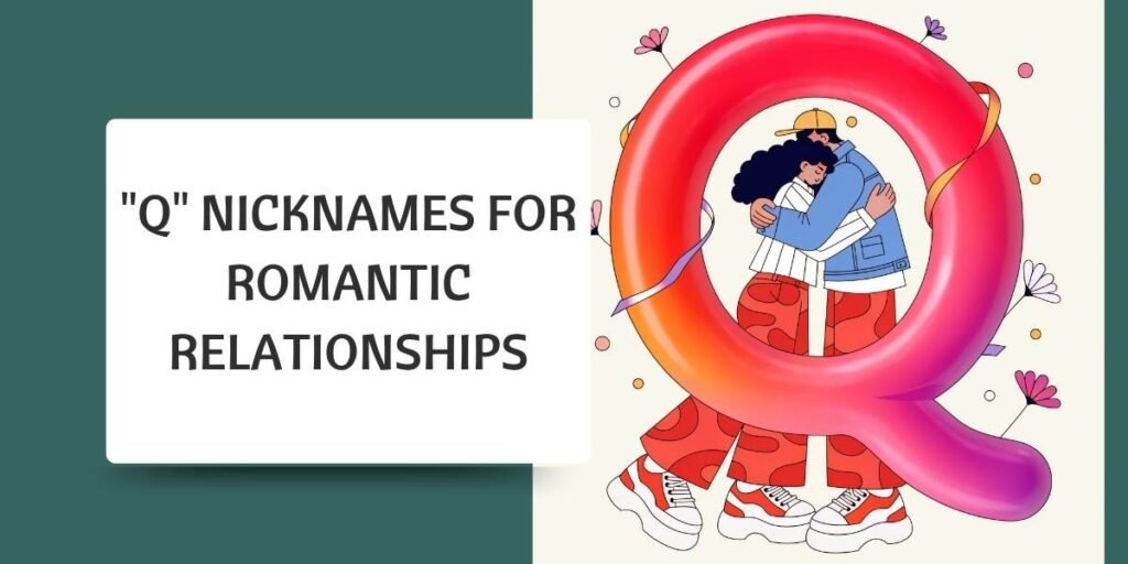 "Q" Nicknames for Romantic Relationships