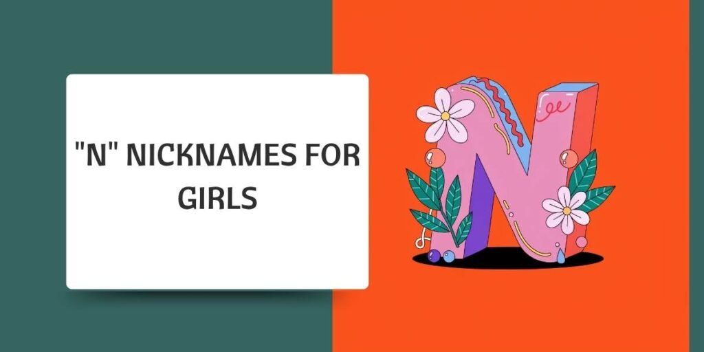 "N" Nicknames for Girls