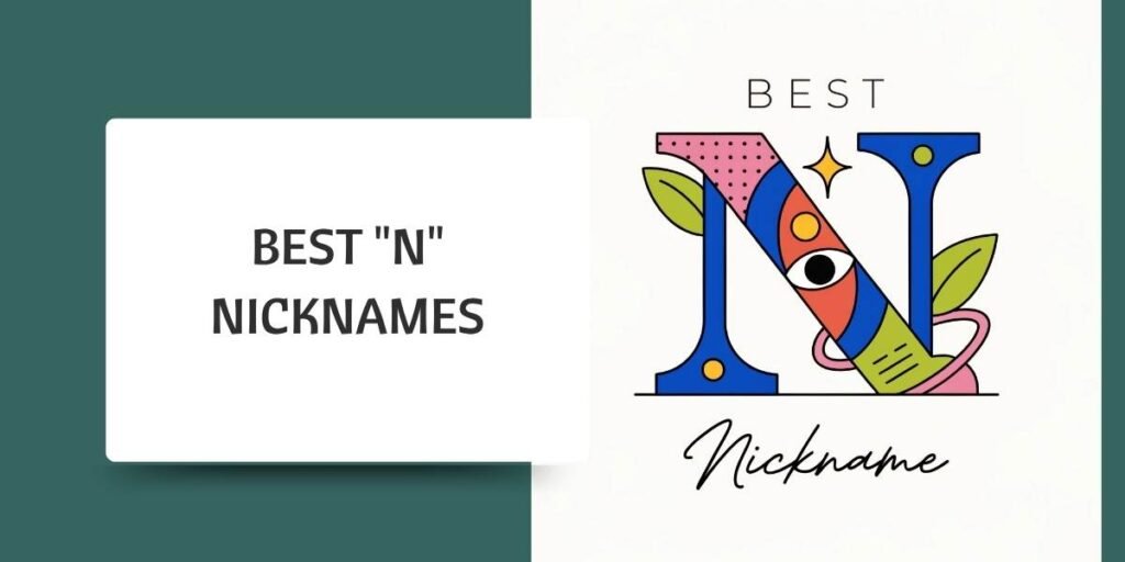 Best "N" Nicknames