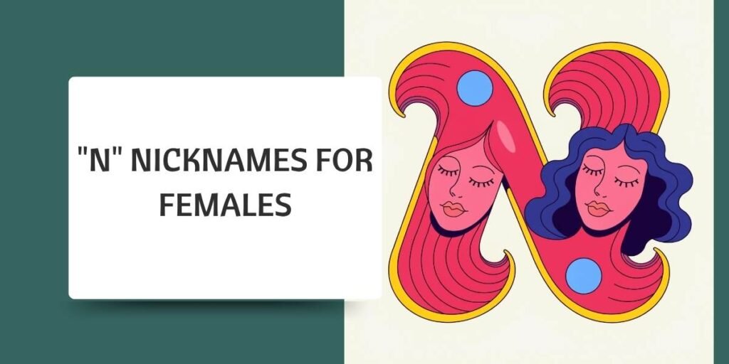 "N" Nicknames for Females