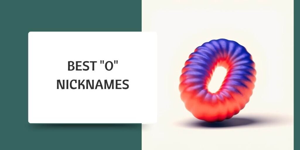 Best "O" Nicknames