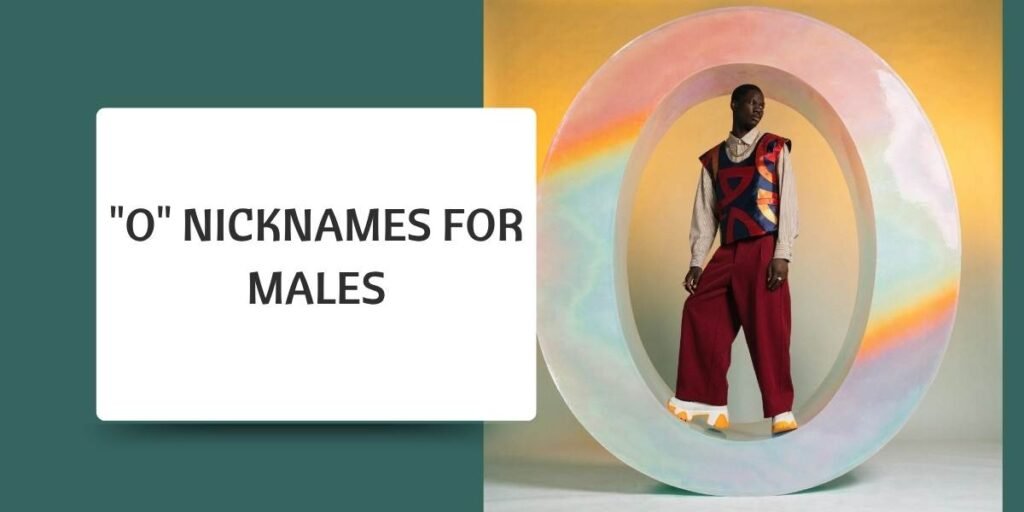 "O" Nicknames for Males