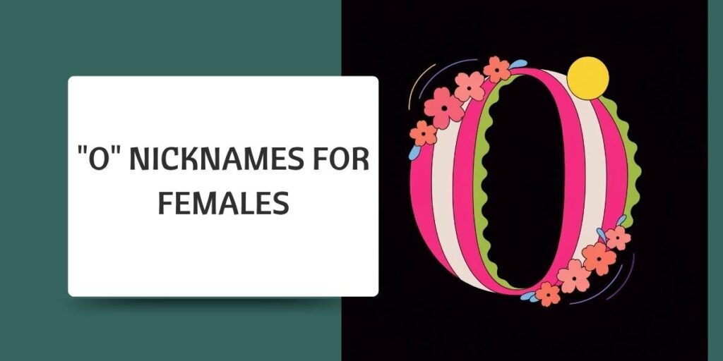 "O" Nicknames for Females