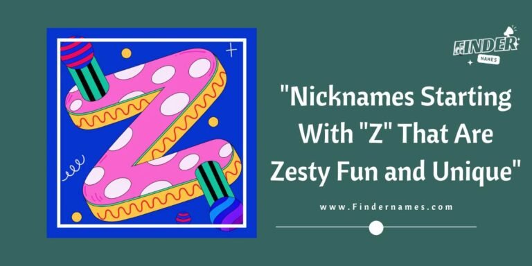 "Nicknames Starting With "Z" That Are Zesty Fun and Unique"