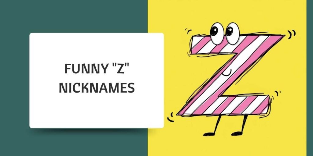 Funny "Z" Nicknames