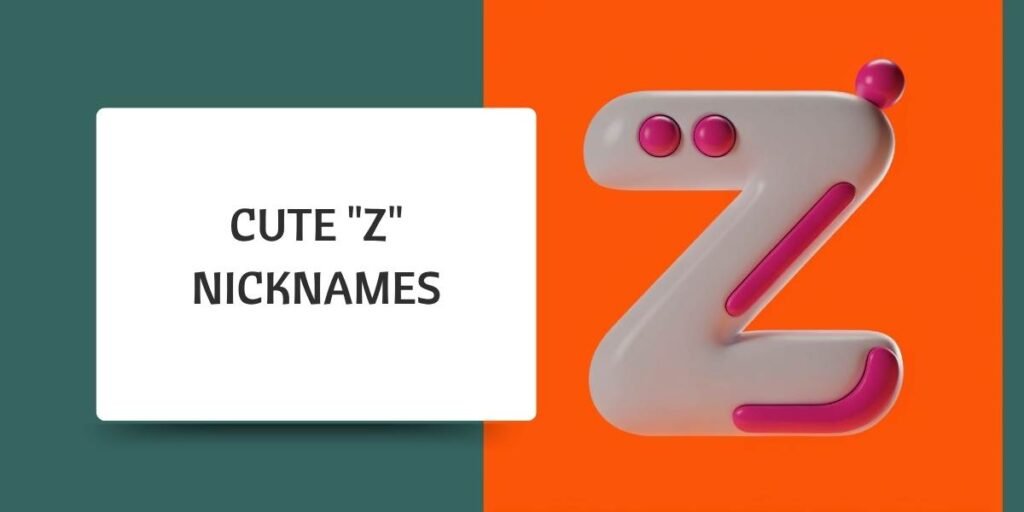 Cute "Z" Nicknames