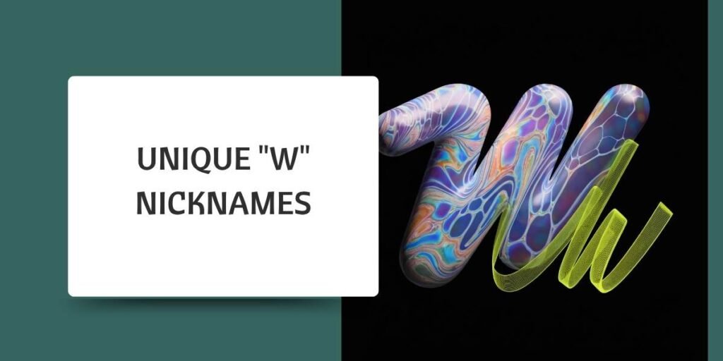 Unique "W" Nicknames