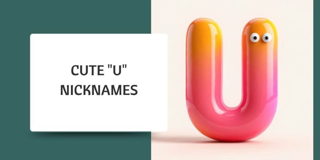 Cute "U" Nicknames