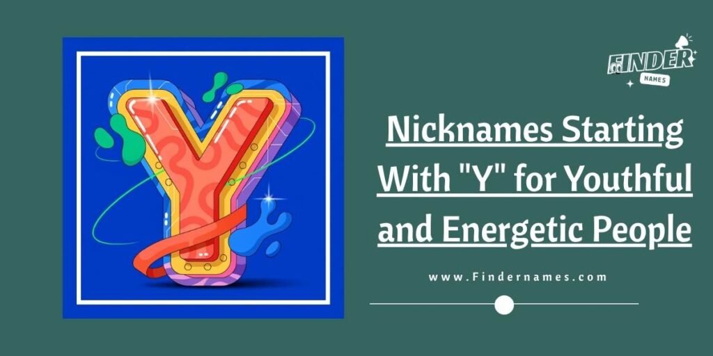 Nicknames Starting With "Y" for Youthful and Energetic People