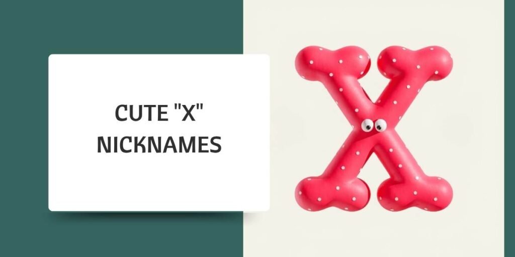 Cute "X" Nicknames