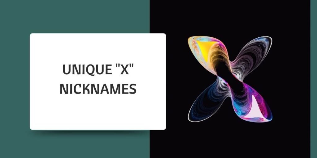 Unique "X" Nicknames